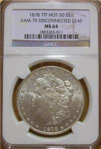 1878 7TF Morgan Silver Dollar MS 64 NGC VAM 79 Error  