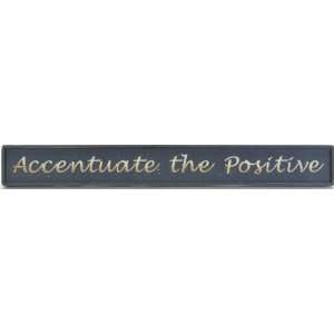  Accentuate The Positive