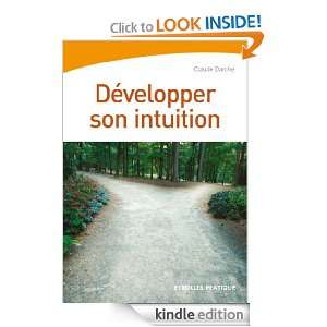 Développer son intuition (Eyrolles Pratique) (French Edition) Claude 