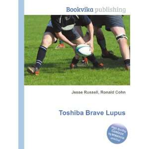 Toshiba Brave Lupus Ronald Cohn Jesse Russell Books