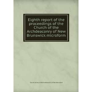 Eighth report of the proceedings of the Church of the Archdeaconry of 