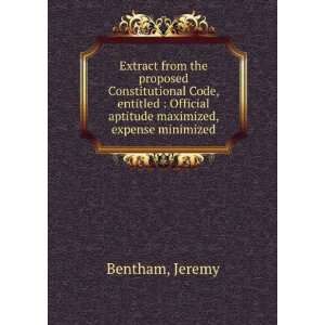   Official aptitude maximized, expense minimized Jeremy Bentham Books