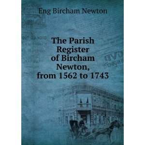   of Bircham Newton, from 1562 to 1743 Eng Bircham Newton Books