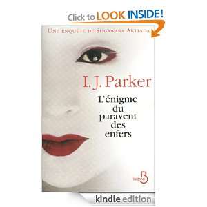 Enigme du paravent des enfers (French Edition) I.J. PARKER 