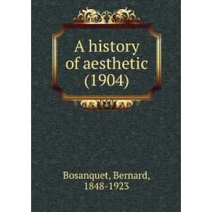  aesthetic (1904) (9781275619180) Bernard, 1848 1923 Bosanquet Books