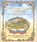 Tasha Tudor Cookbook Recipes and Reminiscences from Corgi Cottage