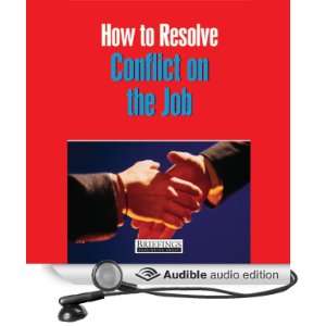  How to Resolve Conflict at Work (Audible Audio Edition 