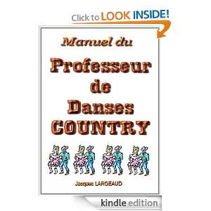 Manuel du Professeur de Danses COUNTRY (French Edition) Jacques 