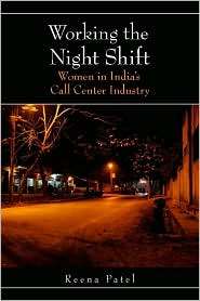 Working the Night Shift Women in Indias Call Center Industry 