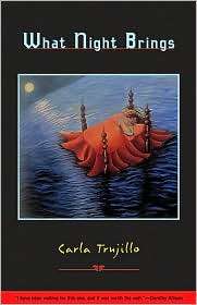 What Night Brings, (1880684942), Carla Trujillo, Textbooks   Barnes 