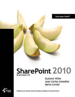   Sharepoint 2010 de principio a fin by Gustavo V lez 