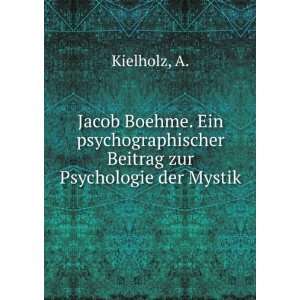   Beitrag zur Psychologie der Mystik A. Kielholz Books
