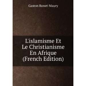   Christianisme En Afrique (French Edition) Gaston Bonet Maury Books