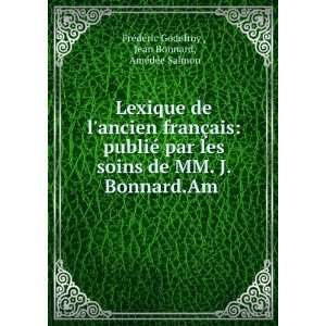   . Jean Bonnard, AmÃ©dÃ©e Salmon FrÃ©dÃ©ric Godefroy  Books