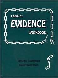 Chain of Evidence Workbook, (0942728866), Timothy Sweetman, Textbooks 