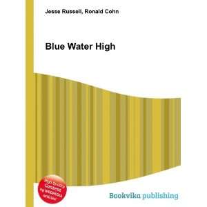  Blue Water High Ronald Cohn Jesse Russell Books