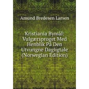   Utvungne Dagligtale (Norwegian Edition) Amund Bredesen Larsen Books