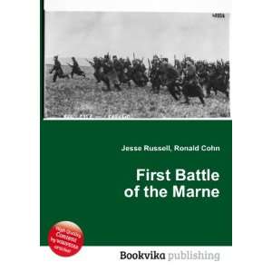  First Battle of the Marne Ronald Cohn Jesse Russell 