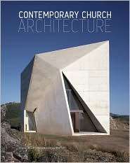 Contemporary Church Architecture, (0470031565), Edwin Heathcote 