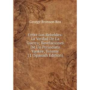   YankÃ©e, Volume 11 (Spanish Edition) George Bronson Rea Books