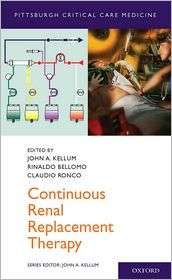 Continuous Renal Replacement Therapy, (0195392787), John Kellum 