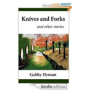 Knives and Forks and Other Stories Gabby Hyman  Kindle 