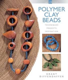   Polymer Clay Beads Techniques, Projects, Inspiration 