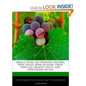   Wine Regions, Grape Varieties, Quality Levels, and Appellation System