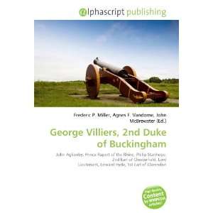    George Villiers, 2nd Duke of Buckingham (9786133853843) Books