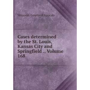   City and Springfield ., Volume 168 Missouri. Courts of Appeals Books