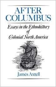 After Columbus Essays in the Ethnohistory of Colonial North America 