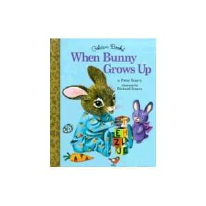  When bunny Grows Up (9780307161918) Patsy Scarry Books