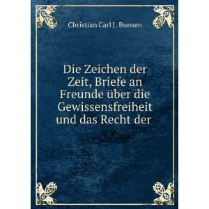   und das Recht der . Christian Carl J . Bunsen Books