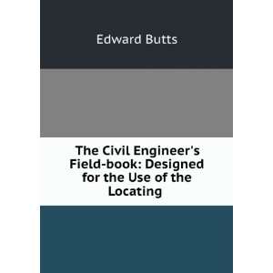    book Designed for the Use of the Locating . Edward Butts Books