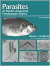 Parasites of North American Freshwater Fishes, (0801434092), Glenn L 