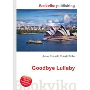  Goodbye Lullaby Ronald Cohn Jesse Russell Books
