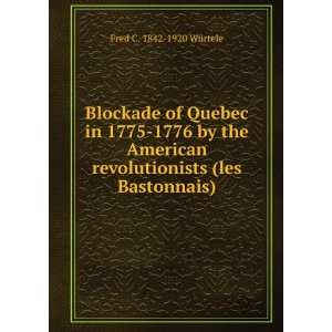   revolutionists (les Bastonnais) Fred C. 1842 1920 WÃ¼rtele Books