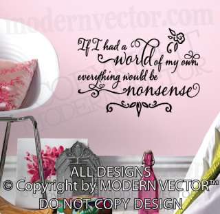 Alice in Wonderland Quote Vinyl Wall Decal EVERYTHING WOULD BE 
