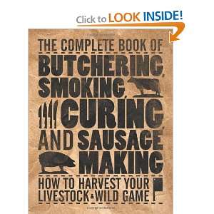   Sausage Making How to Harvest Your Livestock & Wild Game [Paperback
