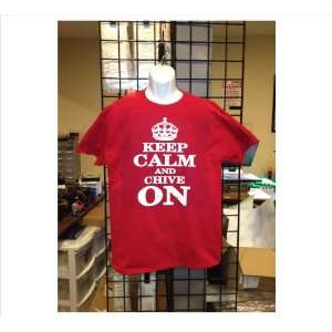  Keep Calm and Chive on Shirt V2 RED   Sizes Small   2X AND 3X Size 