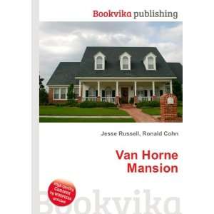  Van Horne Mansion Ronald Cohn Jesse Russell Books