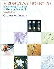 Microbiology Perspectives A Photographic Survey of the Microbial 
