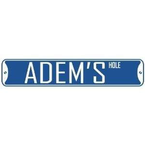   ADEM HOLE  STREET SIGN