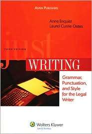 Just Writing Grammar, Punctuation, and Style for the Legal Writer 