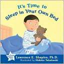 Its Time to Sleep in Your Own Lawrence Shapiro