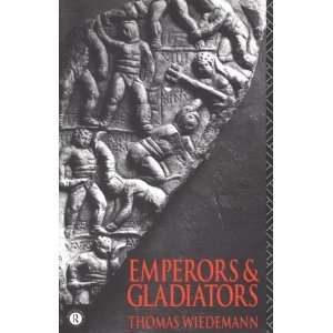    Emperors and Gladiators [Paperback] Thomas Wiedemann Books