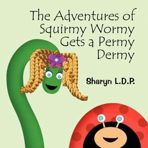   Wormy Gets A Permy Dermy by Sharyn L.D.P., Publish America  Paperback