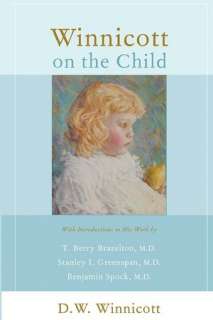   Winnicott on the Child by D.w. Winnicott, Da Capo Press  Paperback