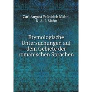  romanischen Sprachen K. A. I. Mahn Carl August Friedrich Mahn Books