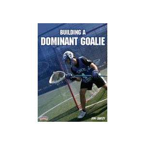  Building a Dominant Goalie